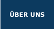 ÜBER UNS