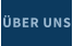 ÜBER UNS